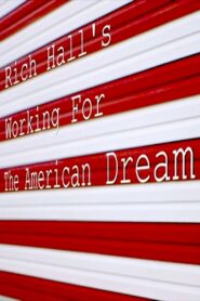 Rich Hall’s Working for the American Dream